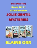 Cover: Two Plus Two in the Jolie Gentil Cozy Mystery Series - Elaine L. Orr