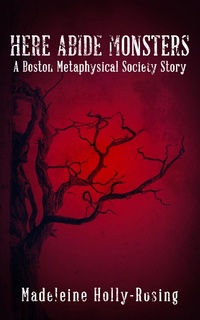 Enlarge image Cover: Here Abide Monsters - Madeleine Holly-Rosing