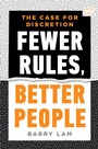 Cover: Fewer Rules, Better People - W. W. Norton & Company
