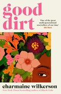 Cover: Good Dirt - Penguin Books Ltd