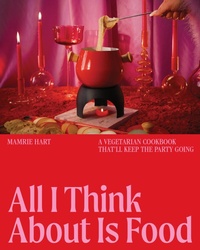 Abbildung von: All I Think About Is Food - Countryman Press