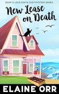 Cover: New Lease on Death (Jolie Gentil Cozy Mystery Series, #13) - Elaine L. Orr