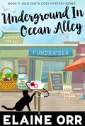 Cover: Underground in Ocean Alley (Jolie Gentil Cozy Mystery Series, #11) - Elaine L. Orr