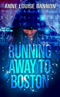 Cover: Running Away to Boston - Anne Louise Bannon