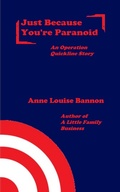 Cover: Just Because You're Paranoid (Operation Quickline, #9) - Anne Louise Bannon