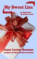 Cover: My Sweet Lisa (Operation Quickline, #7) - Anne Louise Bannon