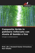 Cover: Composito ibrido in polimero rinforzato con stuoia di bambu e lino - Edizioni Sapienza
