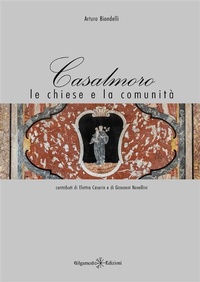 Abbildung von: Casalmoro le chiese e la comunità - Gilgamesh Edizioni