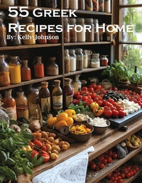 Abbildung von: 55 Greek Recipes for Home - Kelly Johnson