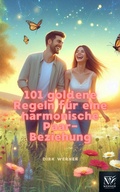 Cover: 101 goldene Regeln f&uuml;r eine harmonische Paar-Beziehung - Dirk Werner