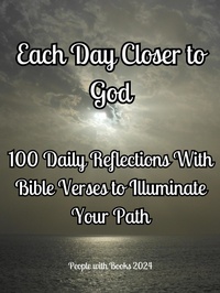 Abbildung von: Each Day Closer to God: 100 Daily Reflections with Bible Verses to Illuminate Your Path - People with Books