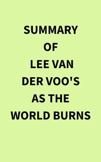 Abbildung von: Summary of Lee van der Voo's As the World Burns - IRB Media