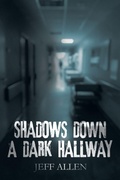 Cover: Shadows Down a Dark Hallway - AuthorHouse