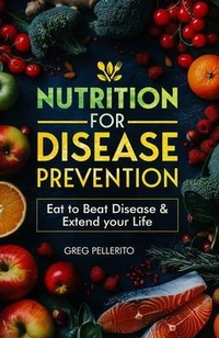 Abbildung von: Nutrition for Disease Prevention - Greg Pellerito