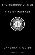 Cover: Rite of Passage - The Heart of a Man Organization