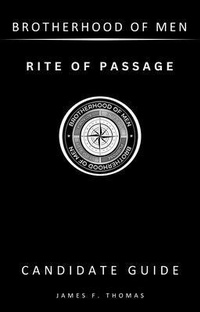 Enlarge image Cover: Rite of Passage - The Heart of a Man Organization