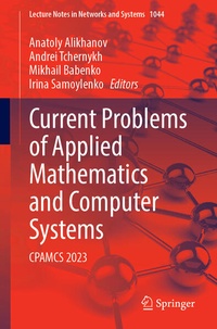 Enlarge image Cover: Current Problems of Applied Mathematics and Computer Systems - Springer