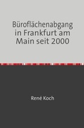 Cover: B&uuml;rofl&auml;chenabgang in Frankfurt am Main seit 2000 - epubli