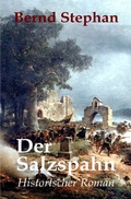Cover: Die Salzspahn-Saga / Der Salzspahn - epubli