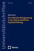 Abbildung von: Der faktische Bezugszwang in der aktienrechtlichen Kapitalerhöhung - Nomos
