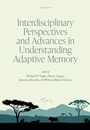 Cover: Interdisciplinary Perspectives and Advances in Understanding Adaptive Memory - Oxford University Press