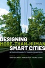 Cover: Designing More-than-Human Smart Cities - OUP eBook