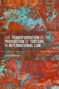 Abbildung von: The Transformation of the Prohibition of Torture in International Law - OUP eBook