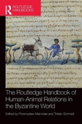 Cover: The Routledge Handbook of Human-Animal Relations in the Byzantine World - Routledge