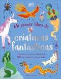 Cover: Mi primer libro de criaturas fantasticas (Bedtime Book of Magical Creatures) - Penguin Young Readers