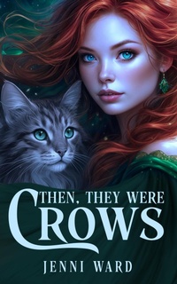 Enlarge image Cover: Then, They Were Crows - Miraworth Books