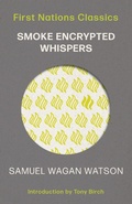 Cover: Smoke Encrypted Whispers - University of Queensland Press