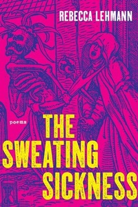 Enlarge image Cover: The Sweating Sickness - University of Pittsburgh Press