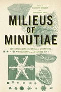 Cover: Milieus of Minutiae - University of Virginia Press