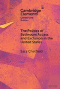 Cover: The Politics of Bathroom Access and Exclusion in the United States - Cambridge University Press