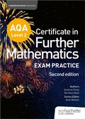 Cover: AQA Level 2 Certificate in Further Mathematics: Exam Practice Second Edition - Hodder Education