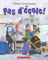 Enlarge image Cover: Pas d'Ecole! - Scholastic