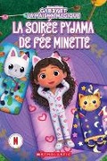 Cover: Gabby Et La Maison Magique: La Soiree Pyjama de Fee Minette - Scholastic