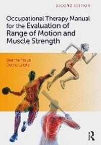 Abbildung von: Occupational Therapy Manual for the Evaluation of Range of Motion and Muscle Strength - SLACK  Incorporated