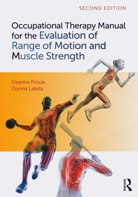 Abbildung von: Occupational Therapy Manual for the Evaluation of Range of Motion and Muscle Strength - Routledge