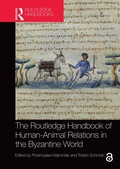 Cover: The Routledge Handbook of Human-Animal Relations in the Byzantine World - Routledge
