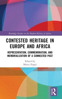 Abbildung von: Contested Heritage in Europe and Africa - Routledge