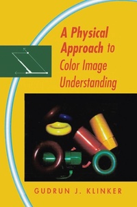 Enlarge image Cover: A Physical Approach to Color Image Understanding - CRC Press