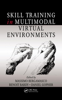 Enlarge image Cover: Skill Training in Multimodal Virtual Environments - CRC Press