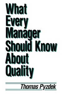 Enlarge image Cover: What Every Manager Should Know about Quality - CRC Press