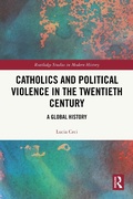 Cover: Catholics and Political Violence in the Twentieth Century - Routledge