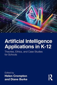 Enlarge image Cover: Artificial Intelligence Applications in K-12 - Routledge