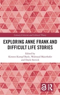 Cover: Exploring Anne Frank and Difficult Life Stories - Routledge