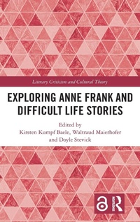 Enlarge image Cover: Exploring Anne Frank and Difficult Life Stories - Routledge
