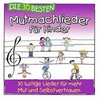 Abbildung von: Die 30 besten Mutmachlieder für Kinder - Universal Music
