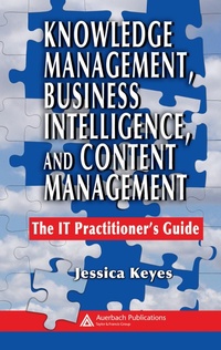 Bild vergrößern Bild: Knowledge Management, Business Intelligence, and Content Management - Auerbach